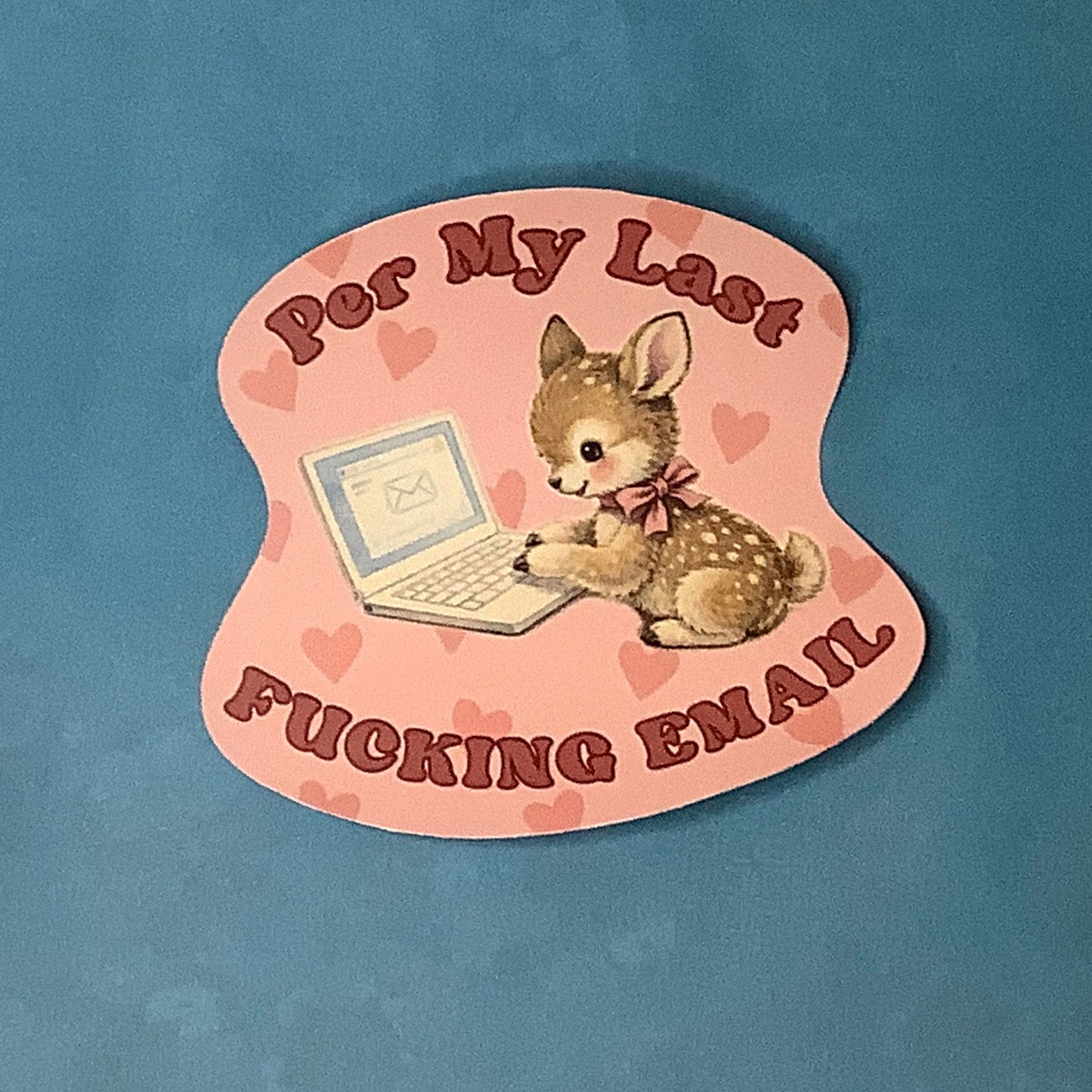 Per My Last Fucking Email